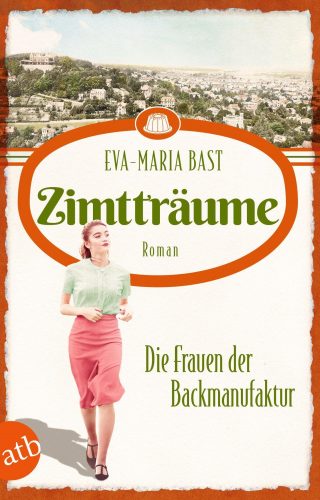 zimttraeume-die-frauen-der-backmanufaktur-taschenbuch-eva-maria-bast