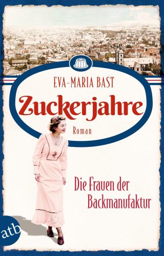 zuckerjahre-die-frauen-der-backmanufaktur-epub-eva-maria-bast